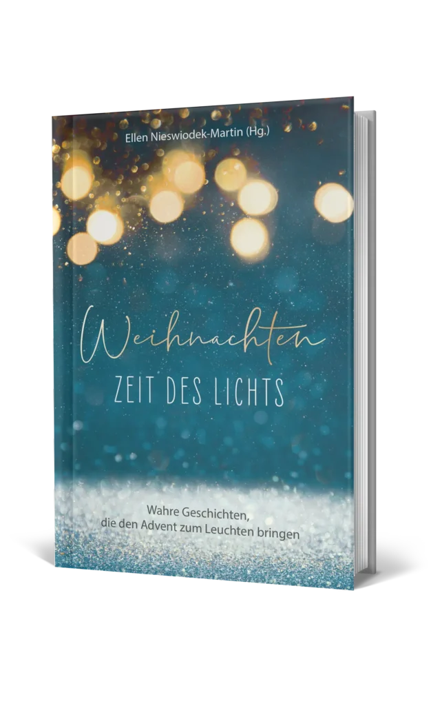 Weihnachten - Zeit des Lichts / Wahre Geschichten, die den Advent zum Leuchten bringen